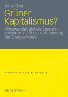 Gruner Kapitalismus?: Klimawandel, Globale Staatenkonkurrenz Und Die Verhinderung Der Energiewende 3531182358 Book Cover