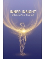 Inner Insight: Unlocking Your True Self B0GM8H144N Book Cover