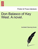 Don Balasco Of Key West: A Novel 1241209235 Book Cover