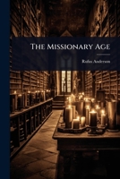 The Missionary Age 1024870316 Book Cover