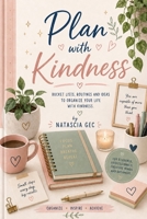 Plan with kindness B0H55P4NWL Book Cover