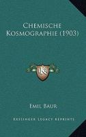 Chemische Kosmographie (1903) 1166458245 Book Cover