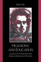Hegemony and Education: Gramsci, Post-Marxism, and Radical Democracy Revisited 0739121677 Book Cover