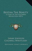 Bertha the Beauty 101501965X Book Cover