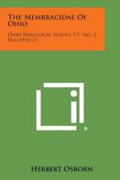 The Membracidae of Ohio: Ohio Biological Survey, V7, No. 2, Bulletin 37 1258564963 Book Cover