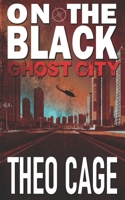 ON THE BLACK: Ghost City B086Y39V1N Book Cover
