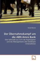 Der Übernahmekampf um die ABN Amro Bank 3639214641 Book Cover