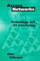 Access Networks: Technology and V5 Interfacing 089006928X Book Cover