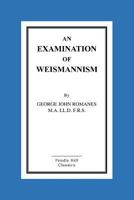 An Examination of Weismannism 1518604005 Book Cover