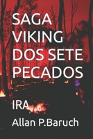 SAGA VIKING DOS SETE PECADOS: IRA B09BF6B2TC Book Cover