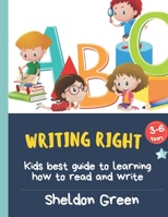 Writing Right: Kids best guide to learning how to read and write B0BF2XBB8F Book Cover