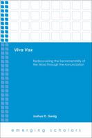 Viva Vox: Rediscovering the Sacramentality of the Word Through the Annunciation 1451477929 Book Cover