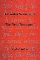 The Wilton Translation Of The New Testament 1490743936 Book Cover