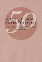 Fifty Years of Good Reading: 1950-2000 0292785372 Book Cover