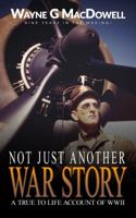 Not Just Another War Story 1937801462 Book Cover