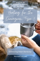 Healing for the Enneagram Type 9: Embracing Inner Harmony: Second Edition (Healing Through the Enneagram: Type-Specific Guides) B0F66X6TMT Book Cover