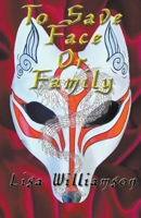 To Save Face or Family B0BKHPV813 Book Cover