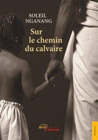 Sur le chemin du calvaire (French Edition) 2354859392 Book Cover