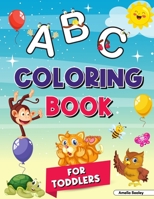 Alphabet Coloring Book for Kids Ages 2-4: My First Coloring Book, ABC Coloring Books for Kids Ages 2-4, Great Coloring Book for Kindergarten and Preschool Learning 7052390183 Book Cover