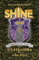 Cassandra: (Shine 9) 0692210725 Book Cover
