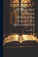 Les "pauvres" d'Israel (prophètes, psalmistes, messianistes) 1021510084 Book Cover
