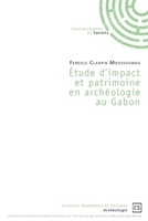Étude d'impact et patrimoine en archéologie au Gabon (French Edition) 2342355645 Book Cover
