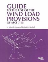 Guide to the Use of the Wind Load Provisions of Asce 7-95 0784403023 Book Cover