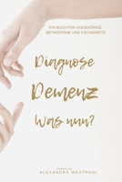 Diagnose Demenz Was nun? (German Edition) B0DZCK3HWL Book Cover