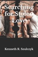 Searching for Stolen Love 1523205210 Book Cover