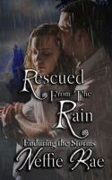 Rescued From The Rain B09RM5HQ19 Book Cover