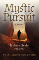 Mystic Pursuit: The Inner Realm: Book One - A Novel 1803410345 Book Cover