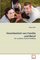 Vereinbarkeit von Familie und Beruf: Der Landkreis Aichach-Friedberg 3639332792 Book Cover