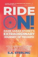 Ride On! Dame Sarah Storey’s Extraordinary Journey of Triumph: How to Unleash the Power within, Push Boundaries, and Champion Excellence B0CKNKR6F7 Book Cover