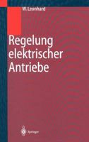 Regelung elektrischer Antriebe 354067179X Book Cover