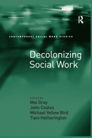 Decolonizing Social Work 1138247391 Book Cover