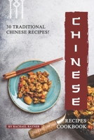 Chinese Recipes Cookbook: 30 Traditional Chinese Recipes! 1688159819 Book Cover