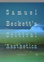 Samuel Beckett's Critical Aesthetics 3030092208 Book Cover