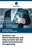 Analyse von Materialabtrag und Überschnitt bei der elektrochemischen Zerspanung (German Edition) 6207582616 Book Cover
