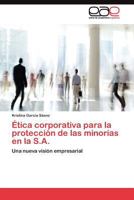 Etica Corporativa Para La Proteccion de Las Minorias En La S.A. 3845480718 Book Cover