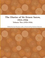 The Diaries of Sir Ernest Satow, 1921-1926 - Volume Two (1924-1926) 0359146309 Book Cover