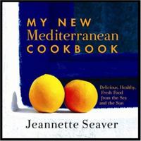 My New Mediterranean Cookbook: Eat Better, Live Longer by Following the Mediterranean Diet 1559707232 Book Cover