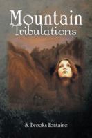 { [ MOUNTAIN TRIBULATIONS: LATRELLE, A WOMAN OF INTEGRITY ] } Fontaine, S Brooks ( AUTHOR ) Sep-11-2013 Paperback 1491703636 Book Cover