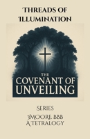 Threads of Illumination: The Covenant of Unveiling Series B0FCSN24Z3 Book Cover