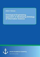 Ontological Engineering Approch of Developing Ontology of Information Science 3954894483 Book Cover