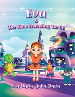 Eva and The Time Traveling Turtle 1737720302 Book Cover