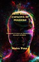 Arte Della Capacit� Di Pensiero: Un manuale di risorse per improvvisare in situazioni quotidiane B0BBZSYDQB Book Cover