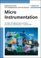 Micro Instrumentation: For High Throughput Experimentation and Process Intensification - A Tool for PAT 3527314253 Book Cover