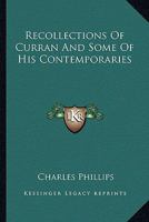 Recollections Of Curran And Some Of His Contemporaries 1248940326 Book Cover