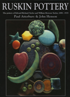 Ruskin Pottery: The Pottery of Edward Richard Taylor 0952093308 Book Cover