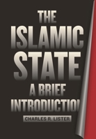 The Islamic State: A Brief Introduction 0815726678 Book Cover